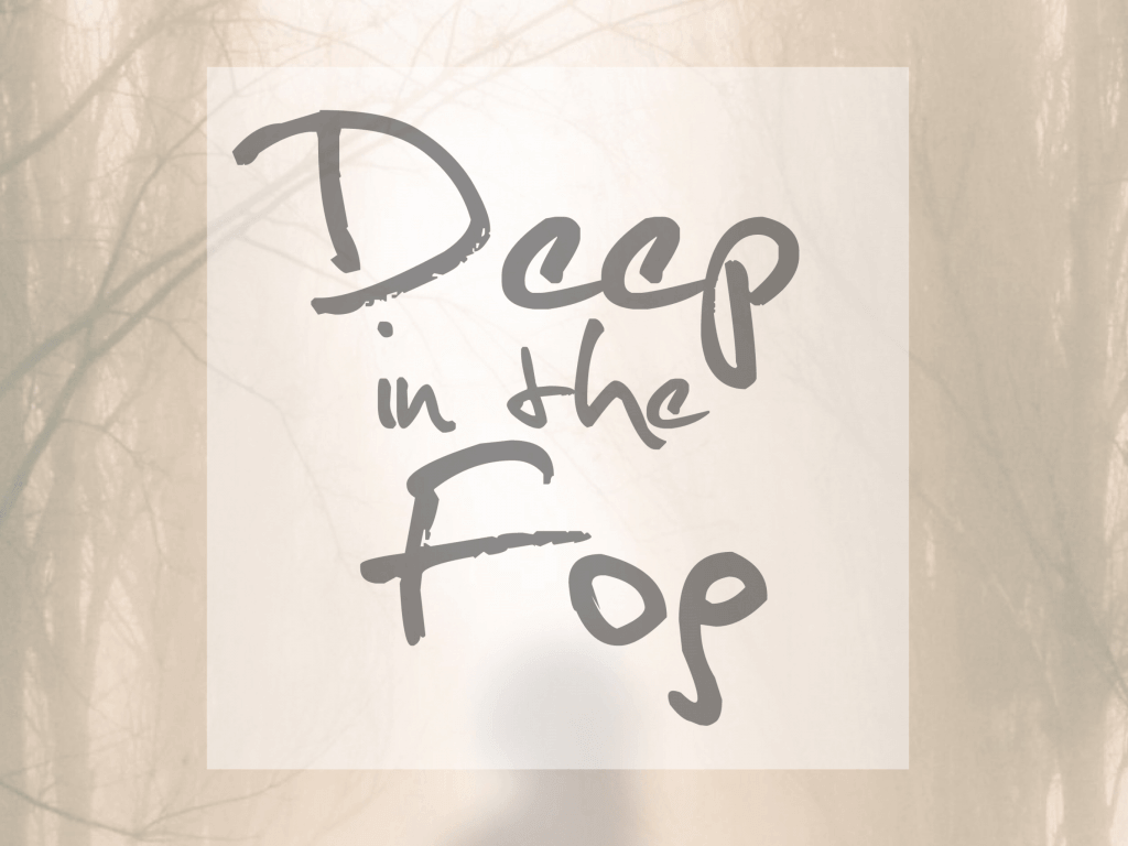 deep fog