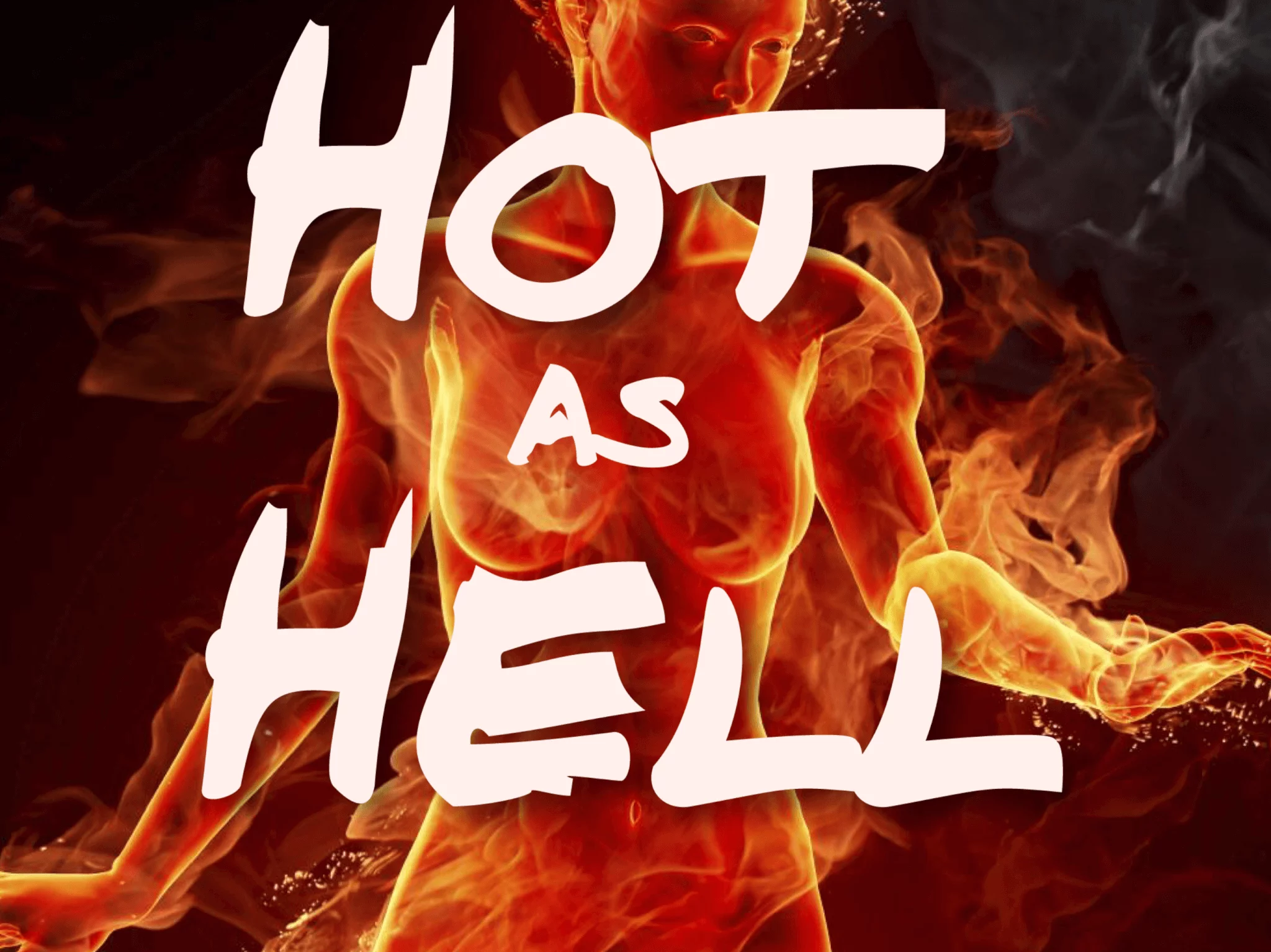 Hot as hell